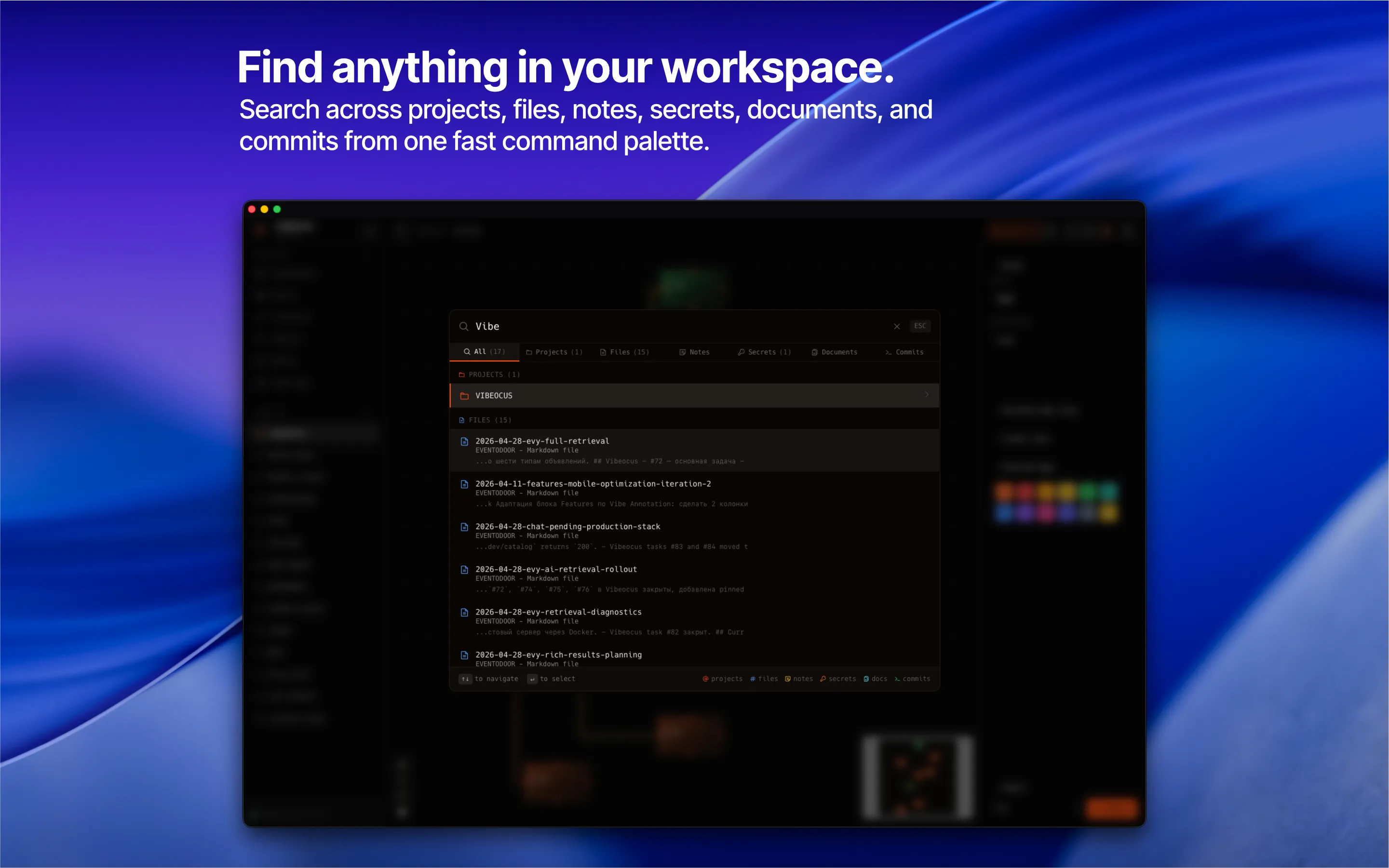 Vibeocus search overlay for finding projects, files, notes, secrets, documents, and commits